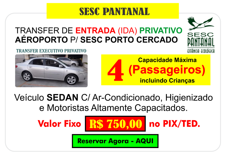 TRANSFER CUIABA SESC PORTO CERCADO R$ 750,00